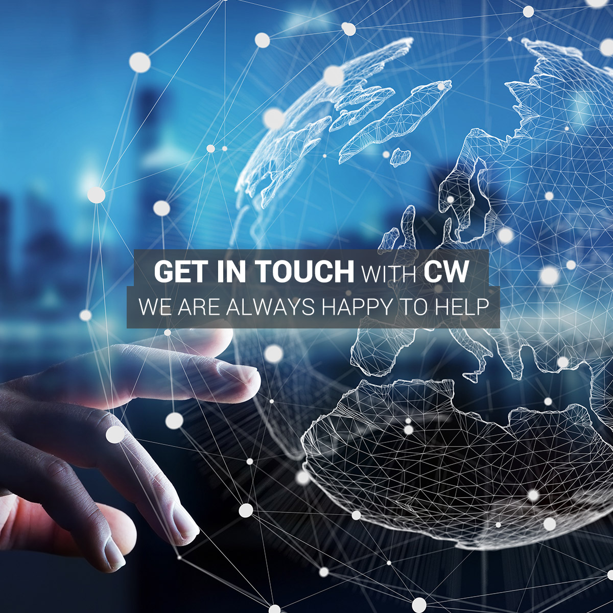Get in Touch with CW we are always happy to help