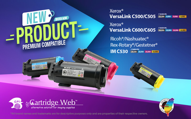 New compatible toner cartridges for Ricoh IM C530, Xerox VersaLink C500/C505, and Xerox VersaLink C600/C605